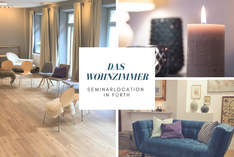 Exklusive Seminarlocation "Das Wohnzimmer" - Eventlocation in Fürth - Seminar und Schulung
