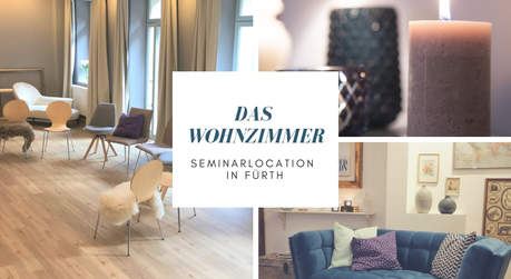 Exklusive Seminarlocation "Das Wohnzimmer" in Fürth (bei Nürnberg)